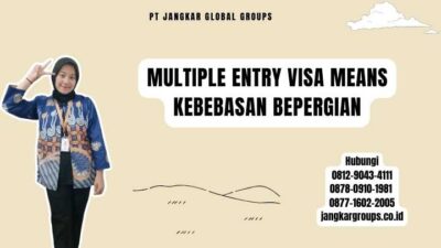 Multiple Entry Visa Means Kebebasan Bepergian