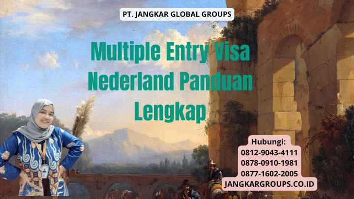 Multiple Entry Visa Nederland Panduan Lengkap