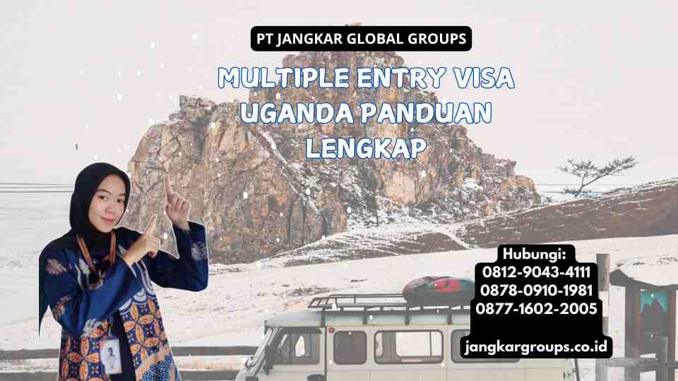 Multiple Entry Visa Uganda Panduan Lengkap