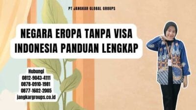 Negara Eropa Tanpa Visa Indonesia Panduan Lengkap