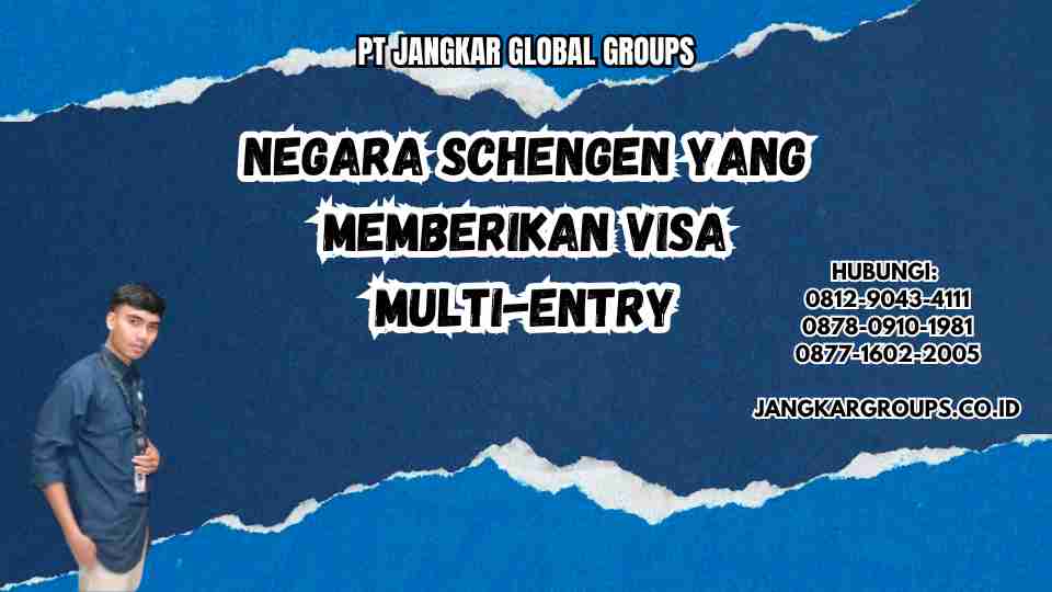 Negara Schengen yang Memberikan Visa Multi-Entry