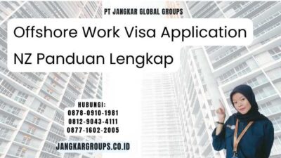 Offshore Work Visa Application NZ Panduan Lengkap