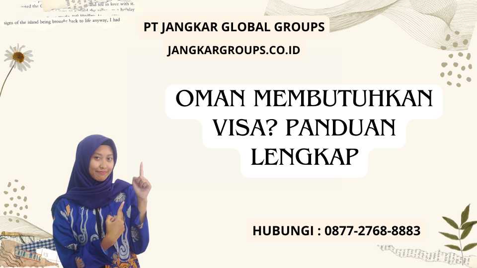 Oman Membutuhkan Visa Panduan Lengkap