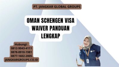 Oman Schengen Visa Waiver Panduan Lengkap