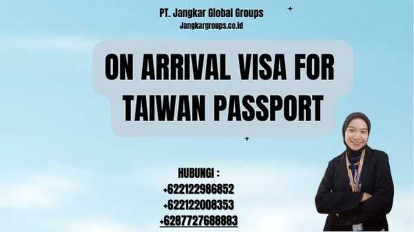 On Arrival Visa For Taiwan Passport