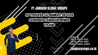 Ou Trouver Le Numero De Visa Schengen Temukan Nomor Visamu