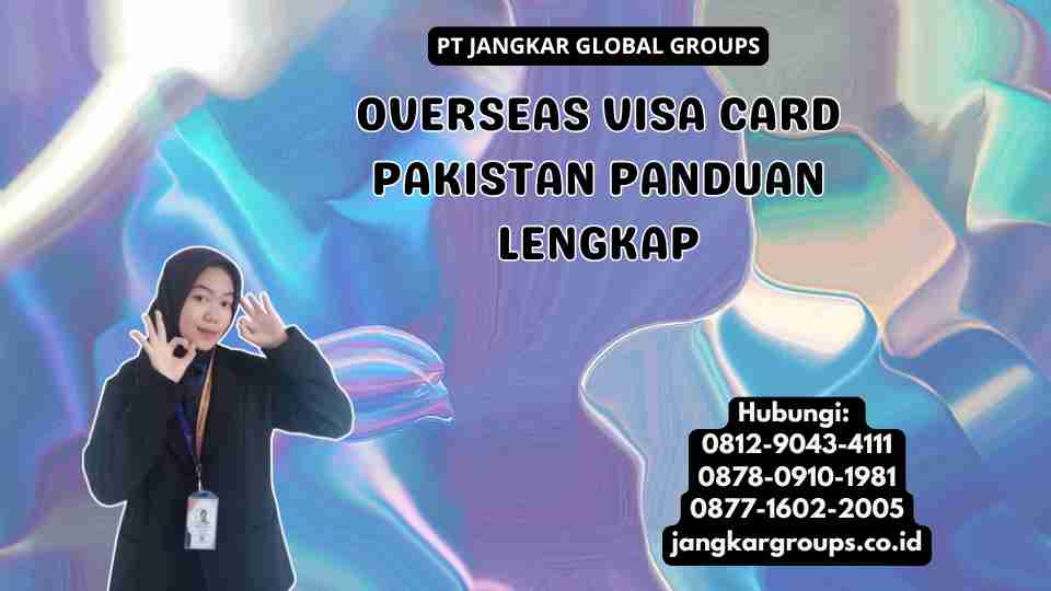 Overseas Visa Card Pakistan Panduan Lengkap