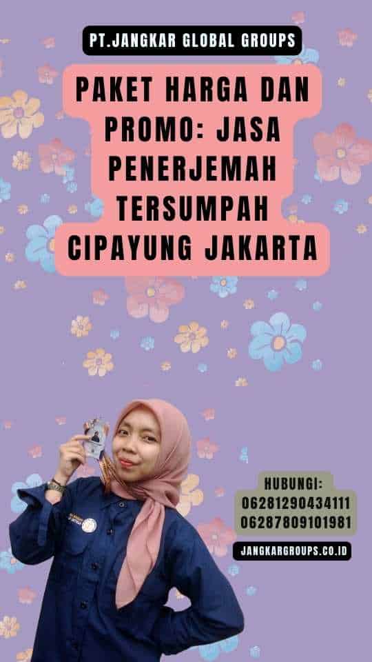 Paket Harga dan Promo Jasa Penerjemah Tersumpah Cipayung Jakarta