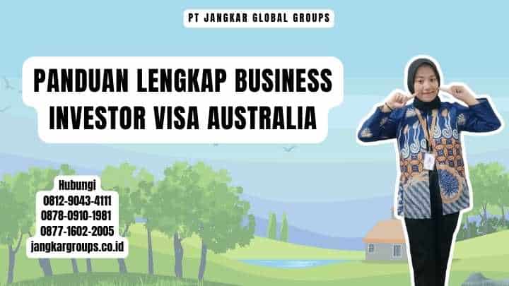 Panduan Lengkap Business Investor Visa Australia