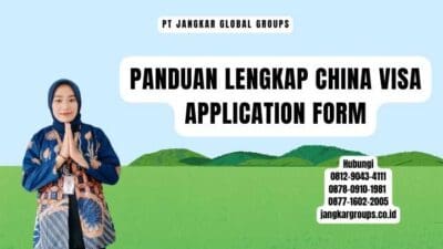 Panduan Lengkap China Visa Application Form