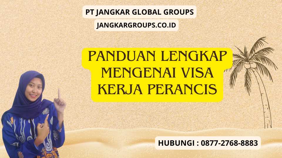 Panduan Lengkap Mengenai Visa Kerja Perancis