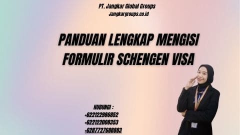 Panduan Lengkap Mengisi Formulir Schengen Visa