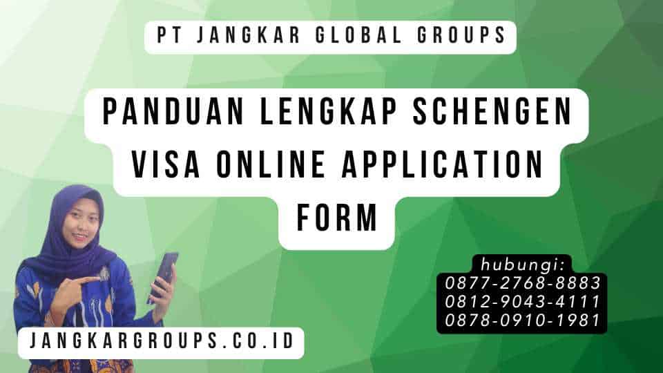 Panduan Lengkap Schengen Visa Online Application Form