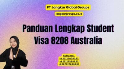 Panduan Lengkap Student Visa 8208 Australia