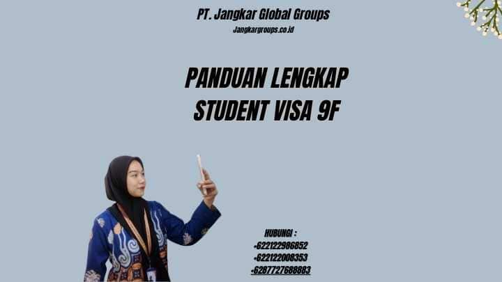 Panduan Lengkap Student Visa 9F