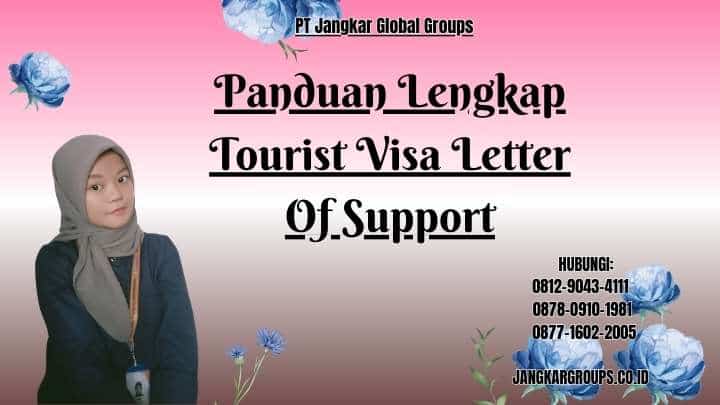 Panduan Lengkap Tourist Visa Letter Of Support