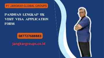 Panduan Lengkap Uk Visit Visa Application Form