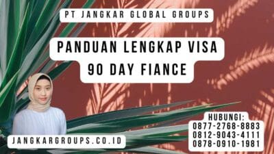 Panduan Lengkap Visa 90 Day Fiance