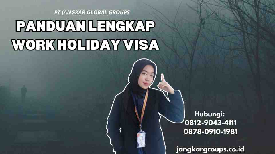 Panduan Lengkap Work Holiday Visa