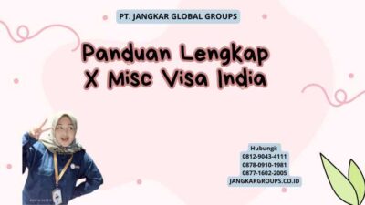 Panduan Lengkap X Misc Visa India