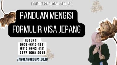 Panduan Mengisi Formulir Visa Jepang