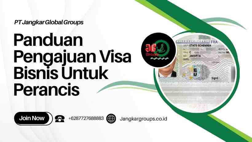 Panduan Pengajuan Visa Bisnis Untuk Perancis