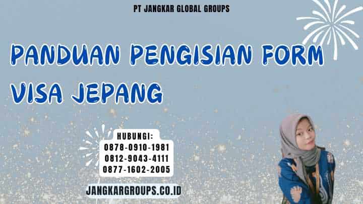 Panduan Pengisian Form Visa Jepang