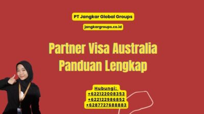Partner Visa Australia Panduan Lengkap