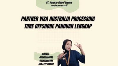 Partner Visa Australia Processing Time Offshore Panduan Lengkap