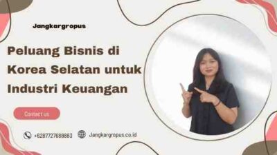 Peluang Bisnis di Korea Selatan untuk Industri Keuangan