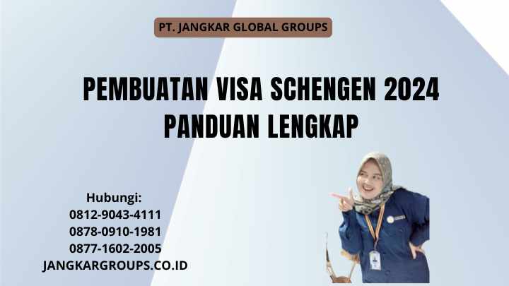 Pembuatan Visa Schengen 2024 Panduan Lengkap