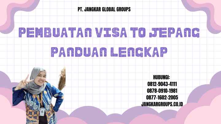 Pembuatan Visa To Jepang Panduan Lengkap