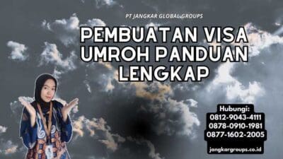 Pembuatan Visa Umroh Panduan Lengkap