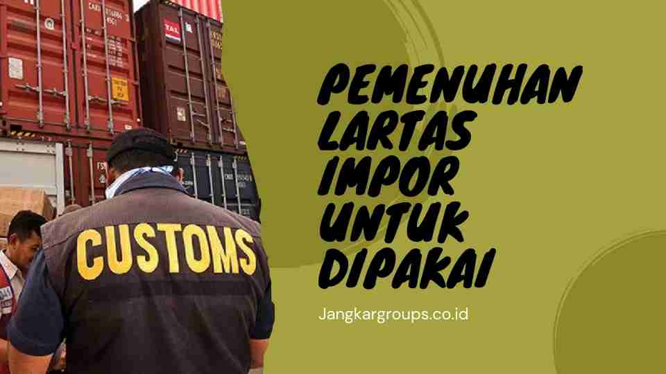 Pemenuhan Lartas Impor Untuk Dipakai