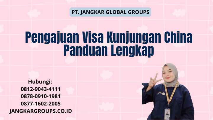 Pengajuan Visa Kunjungan China Panduan Lengkap