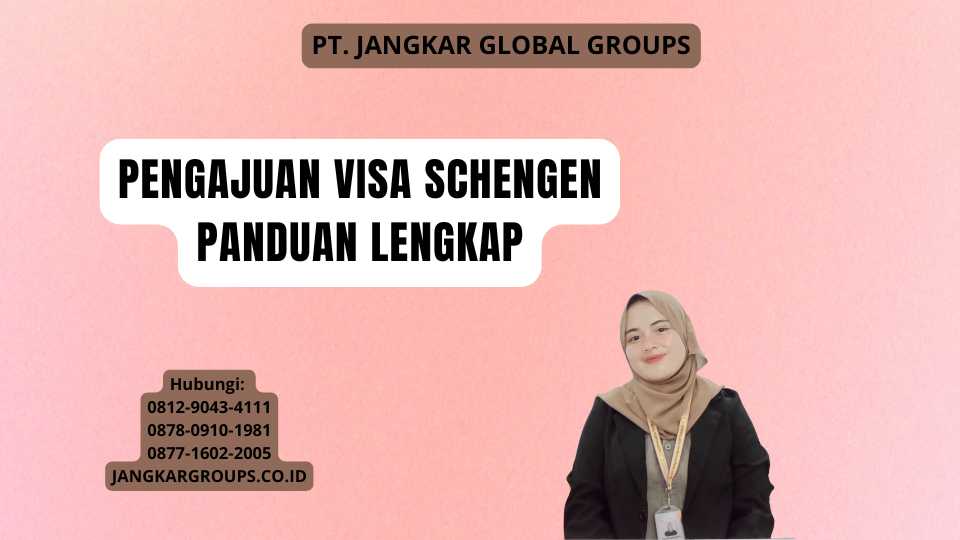 Pengajuan Visa Schengen Panduan Lengkap