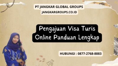 Pengajuan Visa Turis Online Panduan Lengkap