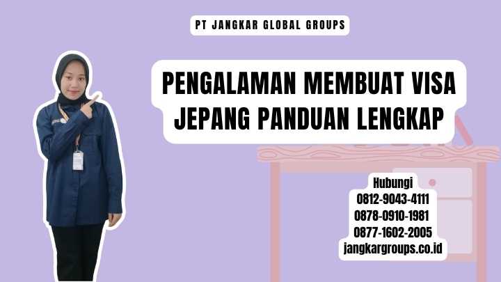 Pengalaman Membuat Visa Jepang Panduan Lengkap