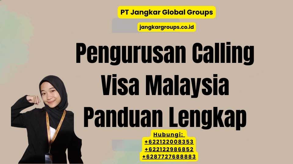 Pengurusan Calling Visa Malaysia Panduan Lengkap