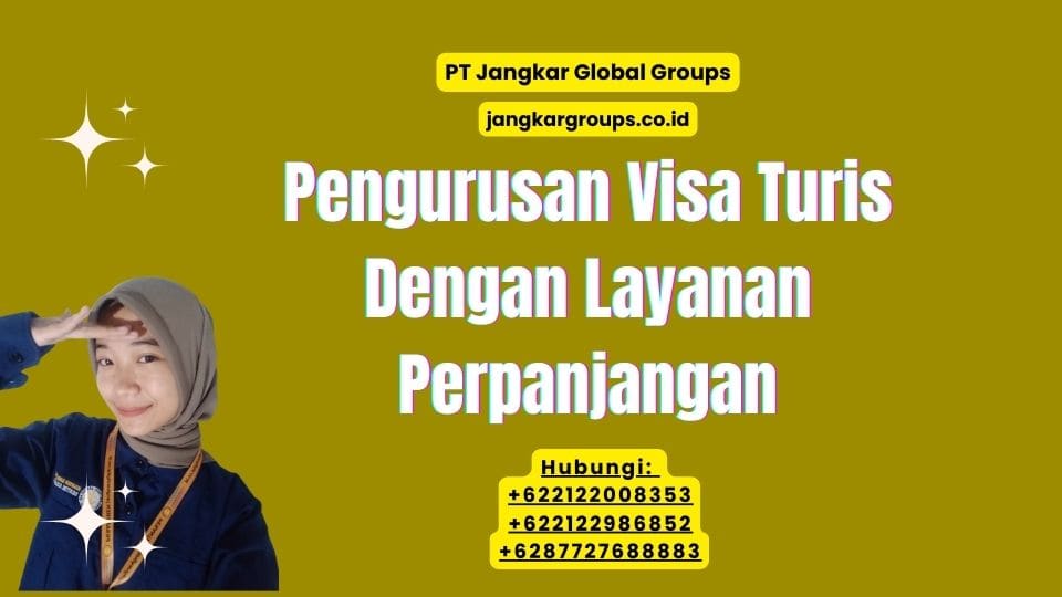 Pengurusan Visa Turis Dengan Layanan Perpanjangan