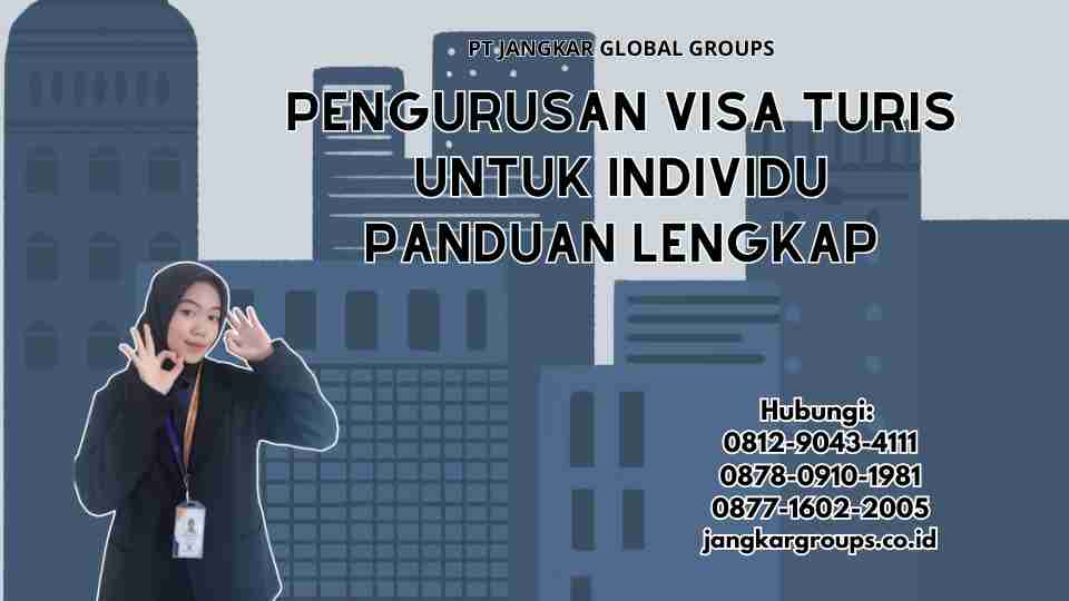 Pengurusan Visa Turis Untuk Individu Panduan Lengkap