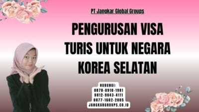 Pengurusan Visa Turis Untuk Negara Korea Selatan