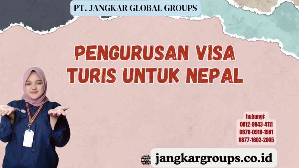 Pengurusan Visa Turis Untuk Nepal
