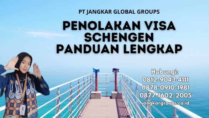 Penolakan Visa Schengen Panduan Lengkap