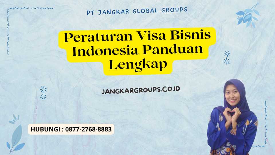 Peraturan Visa Bisnis Indonesia Panduan Lengkap