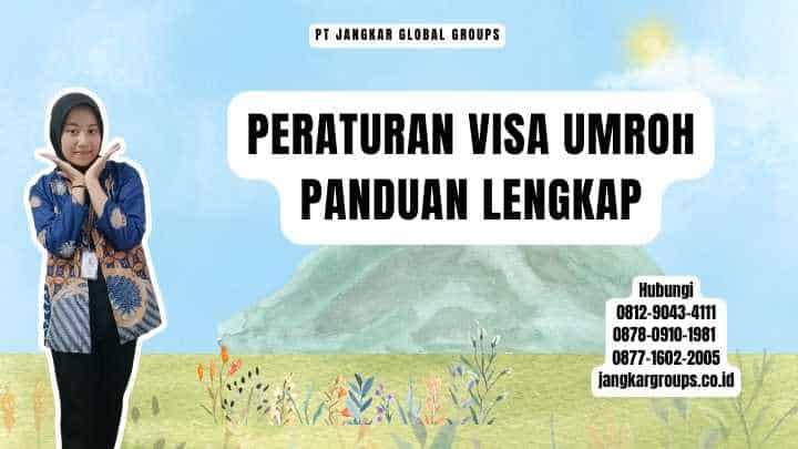 Peraturan Visa Umroh Panduan Lengkap