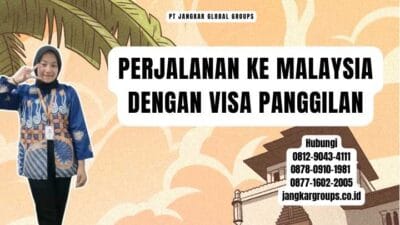 Perjalanan Ke Malaysia Dengan Visa Panggilan