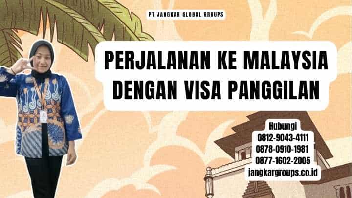 Perjalanan Ke Malaysia Dengan Visa Panggilan