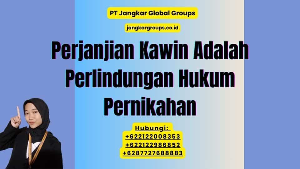 Perjanjian Kawin Adalah Perlindungan Hukum Pernikahan