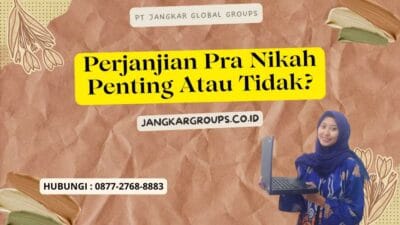 Perjanjian Pra Nikah Penting Atau Tidak